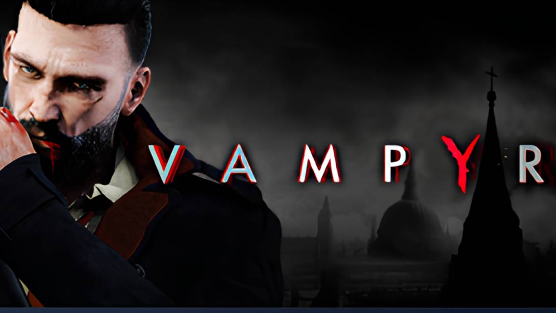 VAMPYR -- Прохождение -- стрим 2