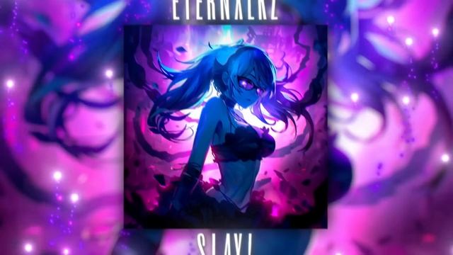 Eternxlkz - SLAY! (Official Audio)