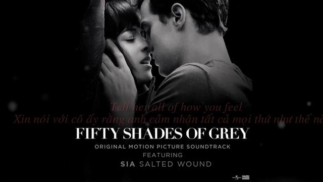[Lyrics - Vietsub] Salted Wound - Sia (From "Fifty Shades Grey Soundtrack)