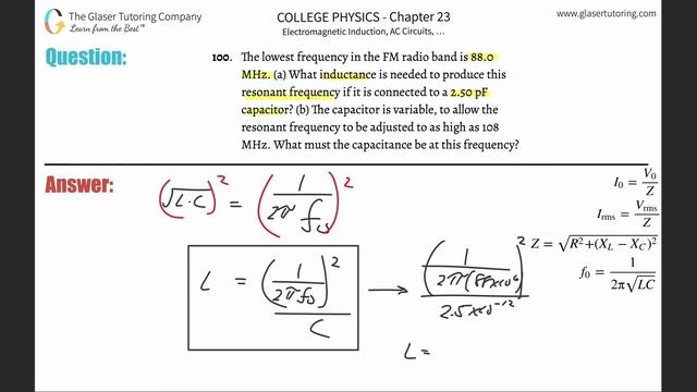 23.100 | The lowest frequency in the FM radio band is 88.0 MHz. (a) What inductance is needed to
