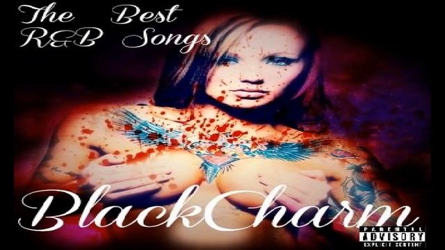The Best R&B Songs - Black Charm -