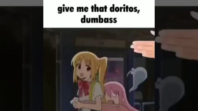 GIVE ME THAT DORITOS DUMBASS