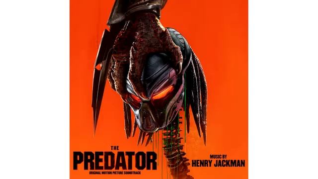 Хищник 2018 - Henry Jackman - The Predator Саундтрек