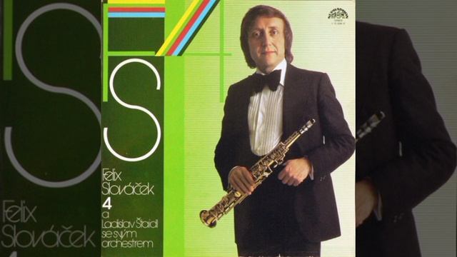 ФЕЛИКС СЛОВАЧЕК  A Ladislav Štaidl Se Svým Orchestrem – 4 1978 (full album)