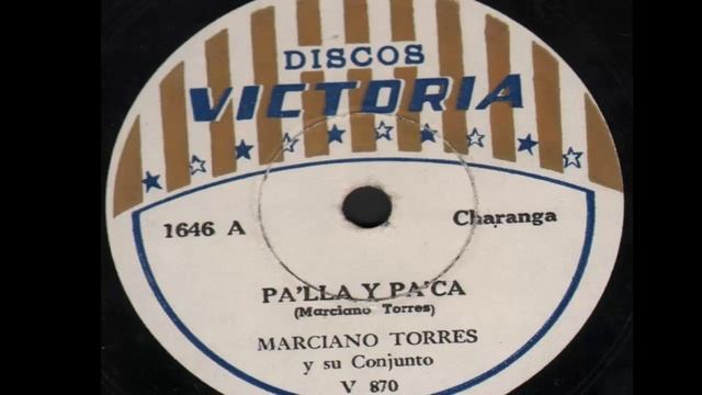 (PA'YA Y PA'CA)78RPM MARCIANO TORRES 10