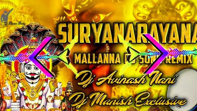 Suryanarayana Mallanna Dj Song Remix Dj Avinash Nani Dj Manish Exclusive dj Sravan Smiley