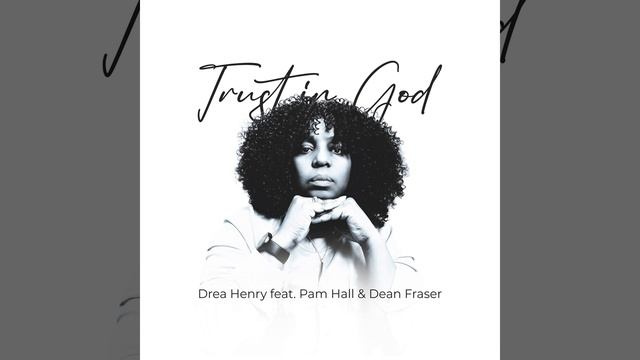 Trust In God (feat. Pam Hall & Dean Fraser)