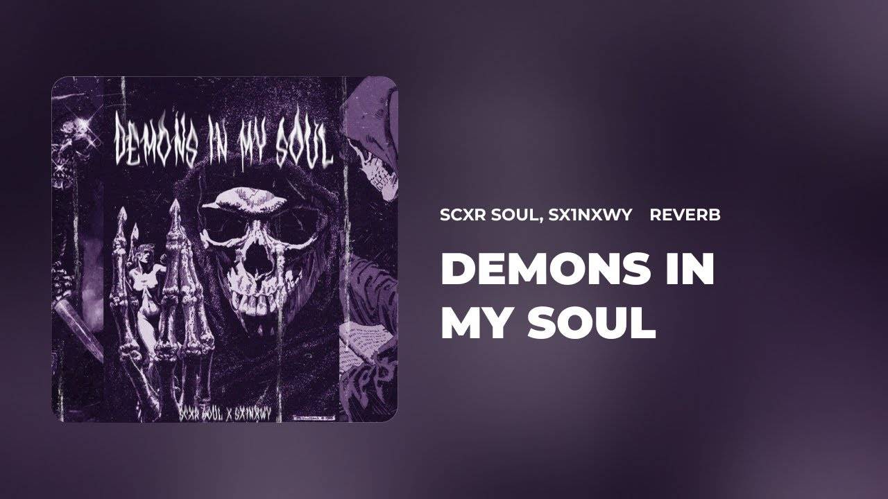 DEMONS IN MY SOUL ( Slowed)