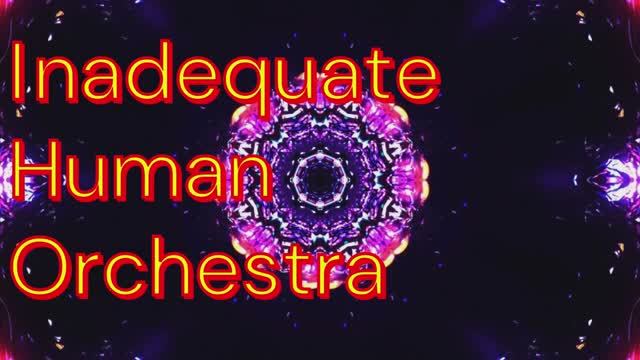 Inadequate Human Orchestra – Daydream Traveler