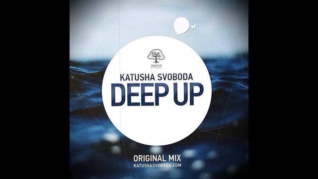 Katusha Svoboda - Deep up (original mix) {Deep Up Records}