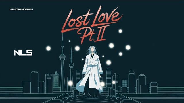 NIKISTAR HOBBIES - Lost Love pt.II [NLS Release] | DnB | NLS - Free To Use