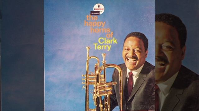 Clark Terry – The Happy Horns Of Clark Terry 1964 (full album)