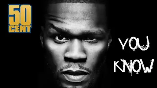 50 Cent - You Know (2013 New)