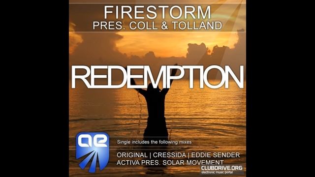 Firestorm Pres. Coll & Tolland - Redemption (Cressida Remix)