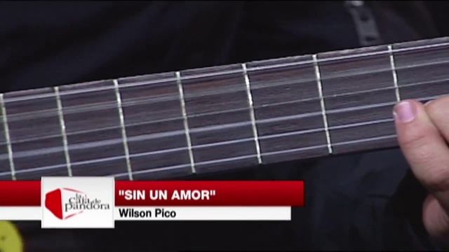 Sin un amor - Wilson Pico: La Caja de Pandora