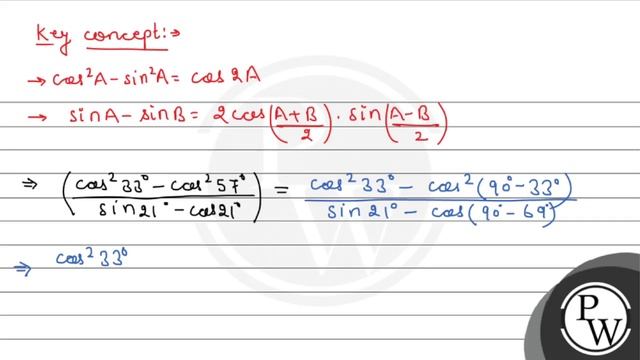 \( \frac{\cos ^{2} 33^{\circ}-\cos ^{2} 57^{\circ}}{\sin 21^{\circ}-\cos 21^{\circ}}= \)
(A) \( ...