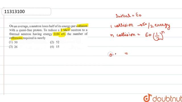 On an average, a neutron loses half of its energy per collision with a quesi-free proton. To red...