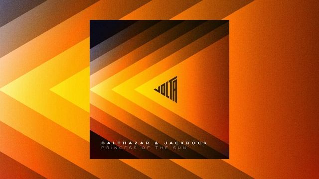 Balthazar & JackRock - Princess Of The Sun