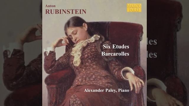 Антон Рубинштейн  Barcarolle No. 6 in C Minor, Op. 104, No. 4