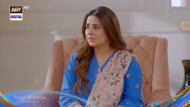 New! Tera Waada Last Episode | Tonight at 9:00 pm | ARY Digital