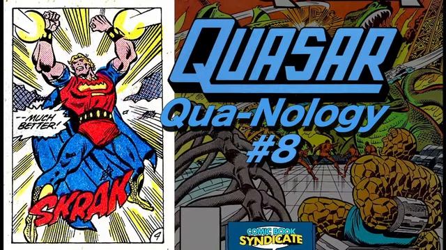Marvel Two-In-One #73 & #74 | QUASAR QUA-NOLOGY #8