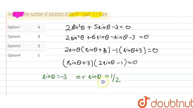 In `(0, 3pi)`, the number of solutions of `2sin^(2)theta+5sintheta-3=0` are