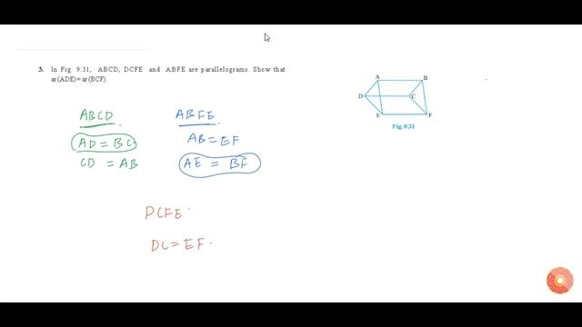 In Fig. 9.31, ABCD, DCFE and ABFE are parallelograms. Show that `a r (A D E) = a r(B C F)dot`...