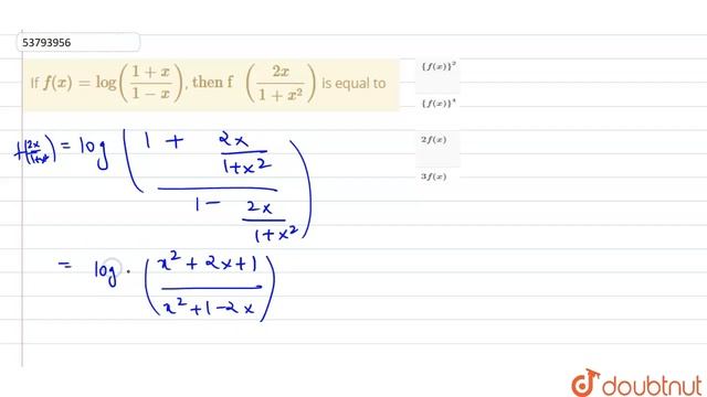 If `f(x)=log((1+x)/(1-x))`, `"then f "((2x)/(1+x^(2)))` is equal to