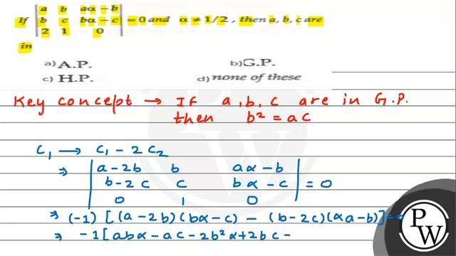 If \( \left|\begin{array}{ccc}a & b & a \alpha-b \\ b & c & b \alpha-c \\ 2 & 1 & 0\end{array}\r...