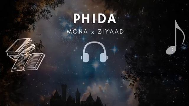 Phida — (28) | Mona | Ziyaad