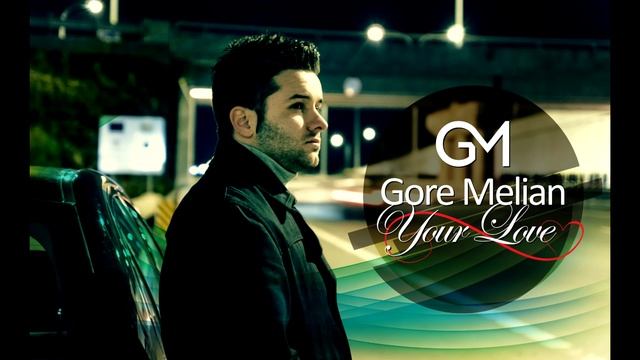 Gore Melian - Your Love