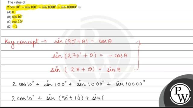 The value of \( 2 \cos 10^{\circ}+\sin 100^{\circ}+\sin 1000^{\circ}+\sin 10000^{\circ} \) is
(A...