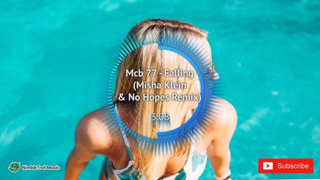 ► Mcb 77 - Falling (Misha Klein & No Hopes Remix) [Pop/Electro]