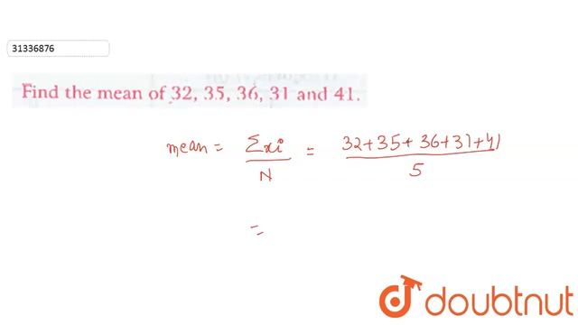 Find the mean of 32, 35, 36, 31 and 41.