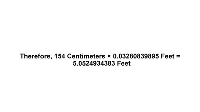 154 cm in feet? How to Convert 154 Centimeters(cm) in Feet?