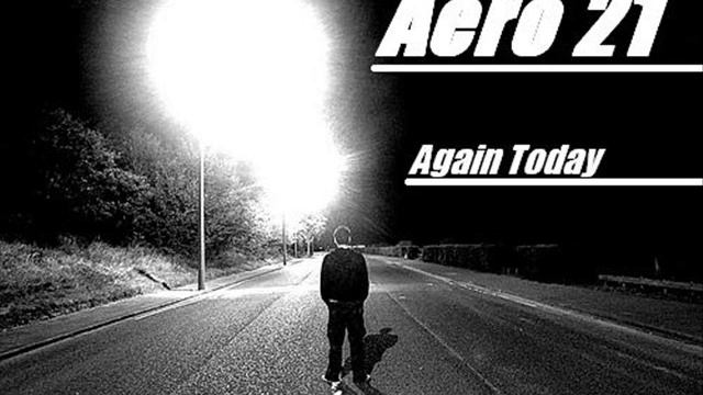 Aero 21 - Again Today (Original Mix)  (DEMO Cut)