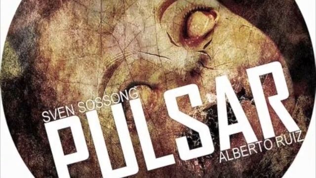 Sven Sossong - Pulsar (Alberto Ruiz Remix)