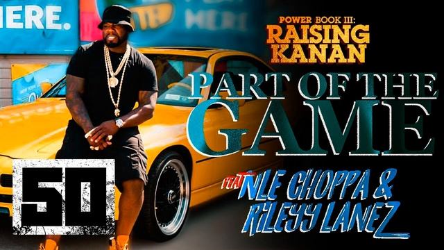 50 Cent - Part of the Game [1 HOUR] ft Nle Choppa, Rileyy Lanez