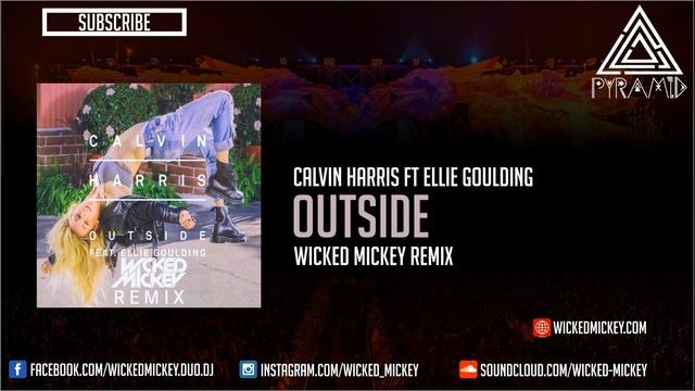 Calvin Harris - Outside Ft  Ellie Goulding (Wicked Mickey Bootleg)