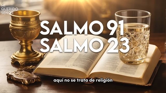 SALMO 91 y SALMO 23 | Las dos oraciones más poderosas de la Biblia
