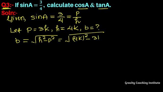 Q3 | If sin A =3/4 , calculate cos A and tan A.