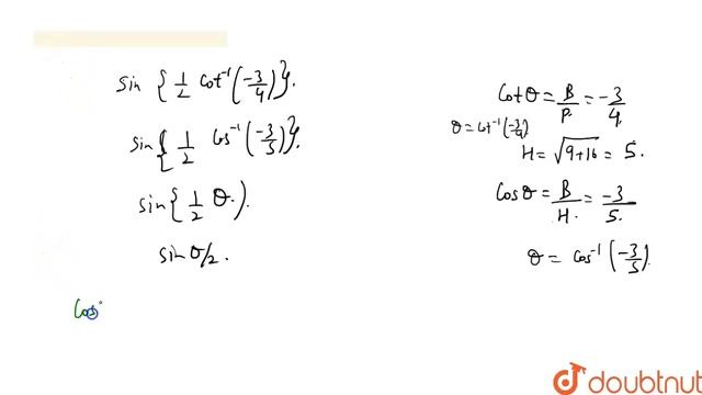 Evaluate the following  :   `sin { 1/2 cot^(-1) . ((-3)/4)}`