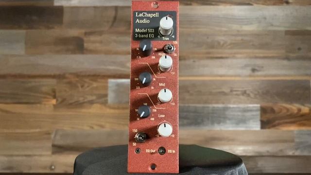 LaChapell Audio 503 3-Band 500-Series EQ - Gear360 at Front End Audio