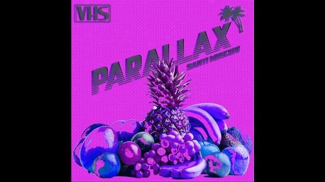 PARALLAX - Santi Mosconi (Original Version)