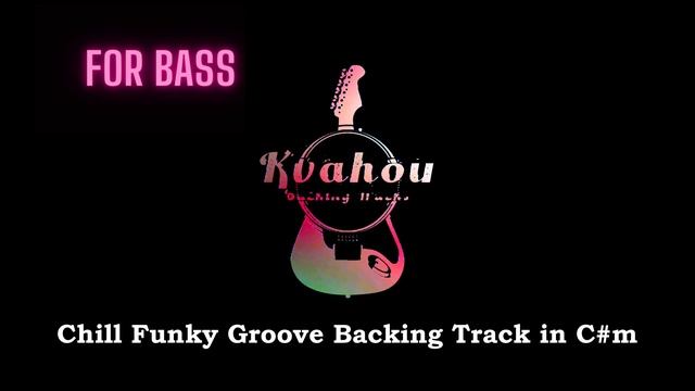 Chill Funky Groove BASS Backing Track in C#m