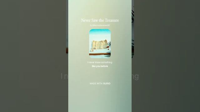 Never Saw the Treasure