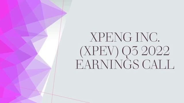 XPeng Inc. $XPEV Q3 2022 Earnings Call