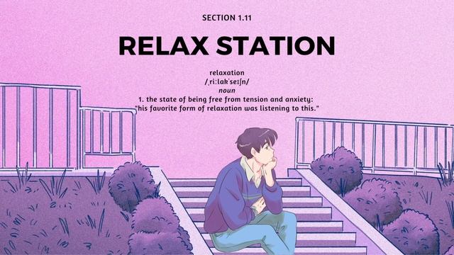 Relax station EP .11 | Chill Songs for studying and relaxing #lofi  #chill  #relaxation