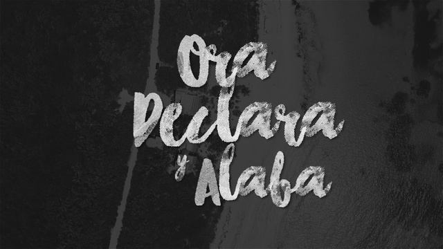 ORA DECLARA Y ALABA VIDEO LYRIC- NIMSY LOPEZ
