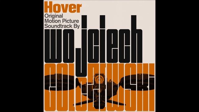 Wojciech Golczewski - Need To Rest (Hover Original Motion Picture Soundtrack, 2018)